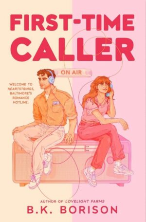 First-Time Caller (Heartstrings, #1) by B.K. Borison