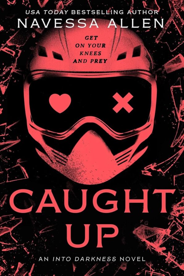 Caught Up (Into Darkness, #2) by Navessa Allen (PRE-ORDER)