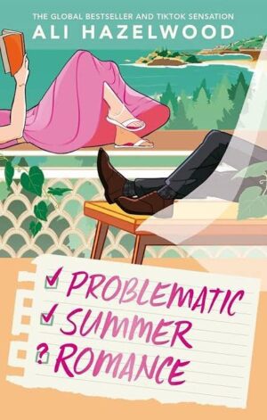 Problematic Summer Romance (Not in Love, #2) by Ali Hazelwood