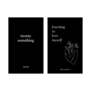 Twenty something + Learning to love myself (Ron Lim + Alex Aubrey)